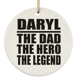 Daryl The Dad The Hero The Legend - Circle Ornament