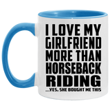 I Love My Girlfriend More Than Horseback Riding - 11oz Accent Mug Blue
