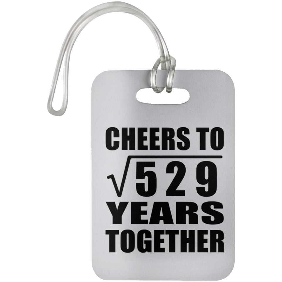 23rd Anniversary Cheers To Square Root of 529 Years Together - Luggage Bag Tag