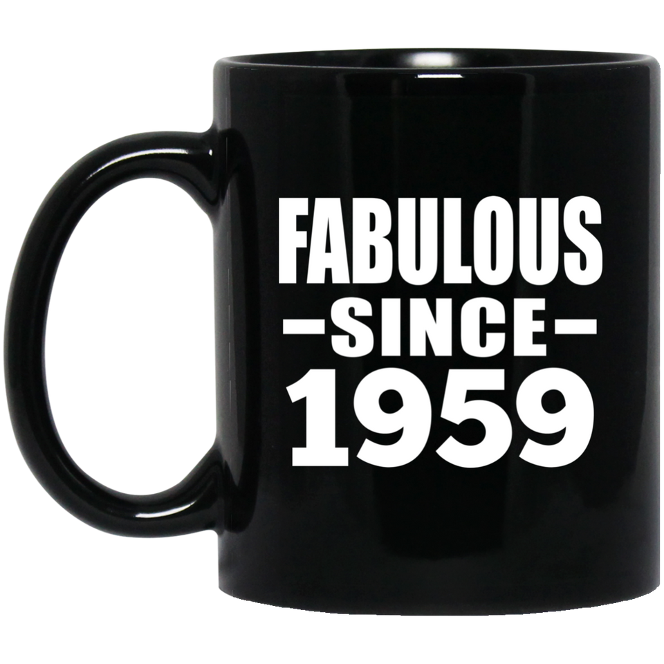 65th Birthday Fabulous Since 1959 - 11 Oz Coffee Mug Black