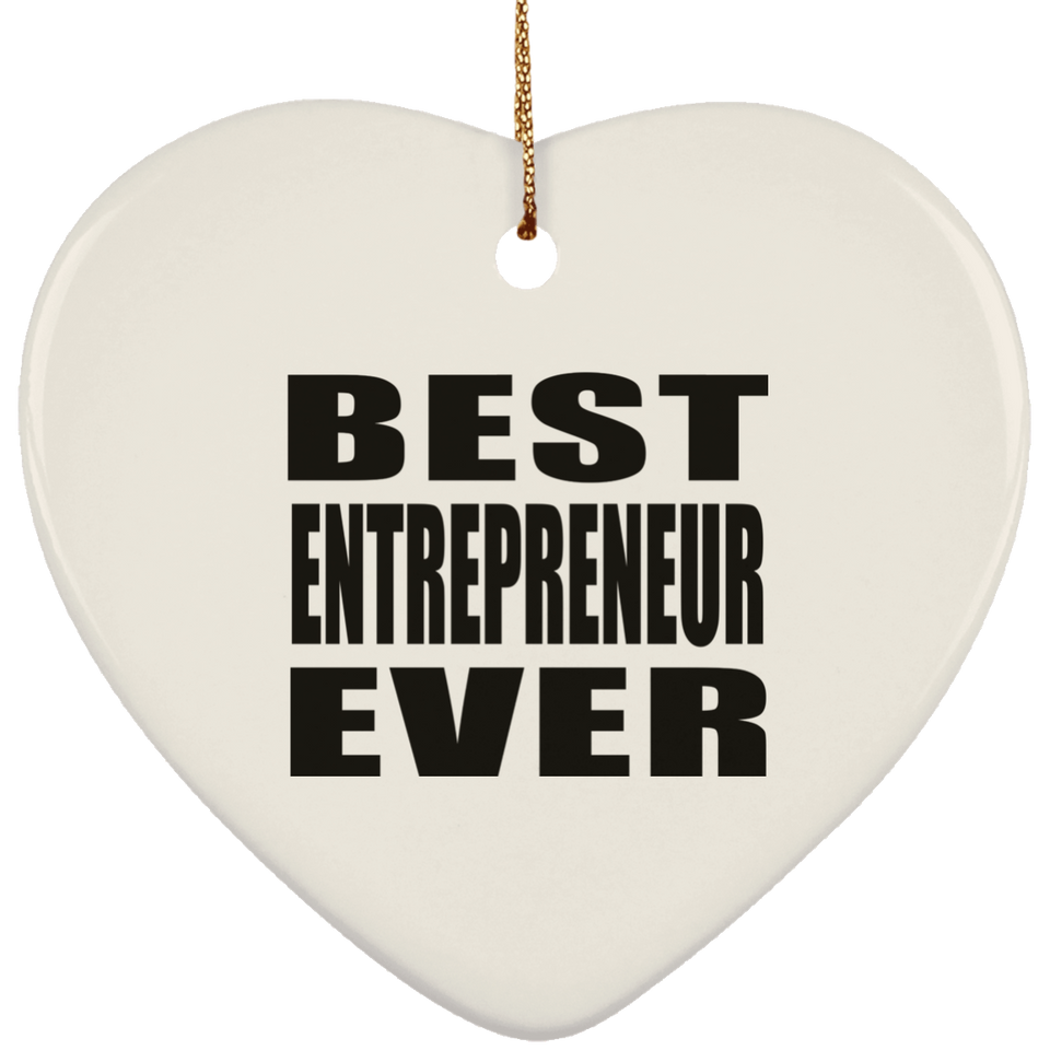 Best Entrepreneur Ever - Heart Ornament