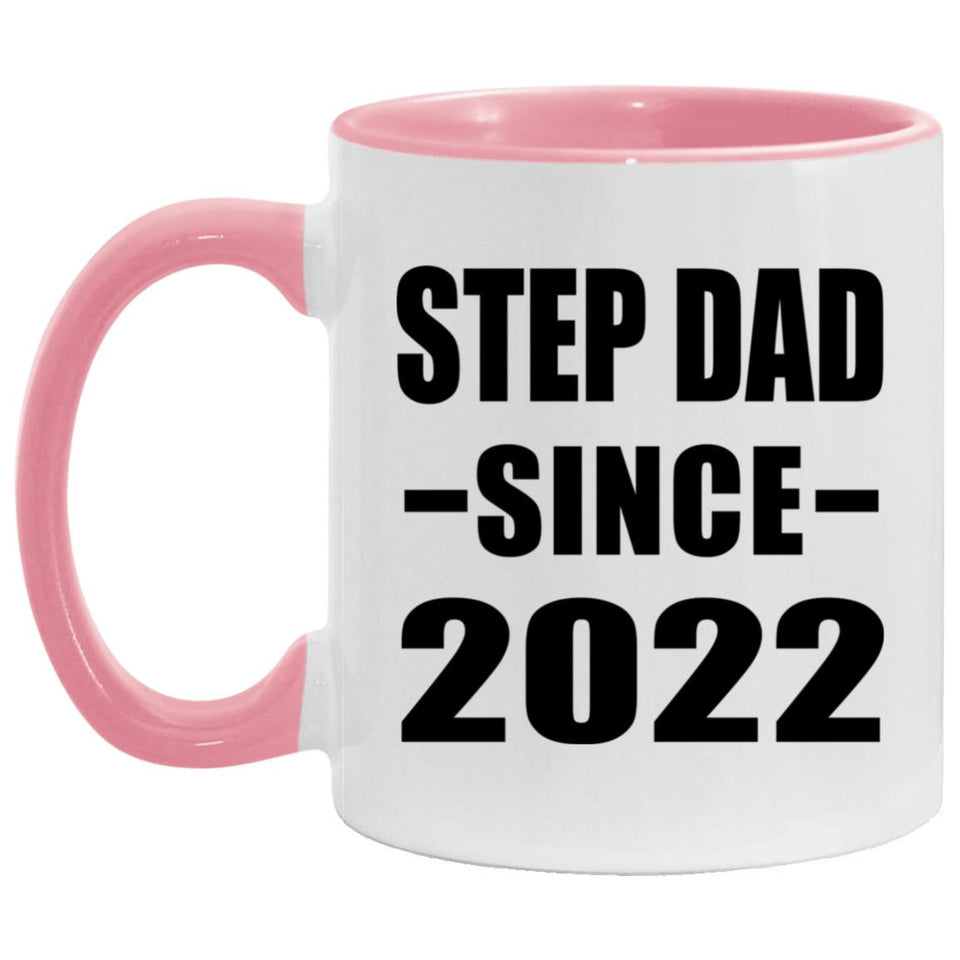 Step Dad Since 2022 - 11oz Accent Mug Pink
