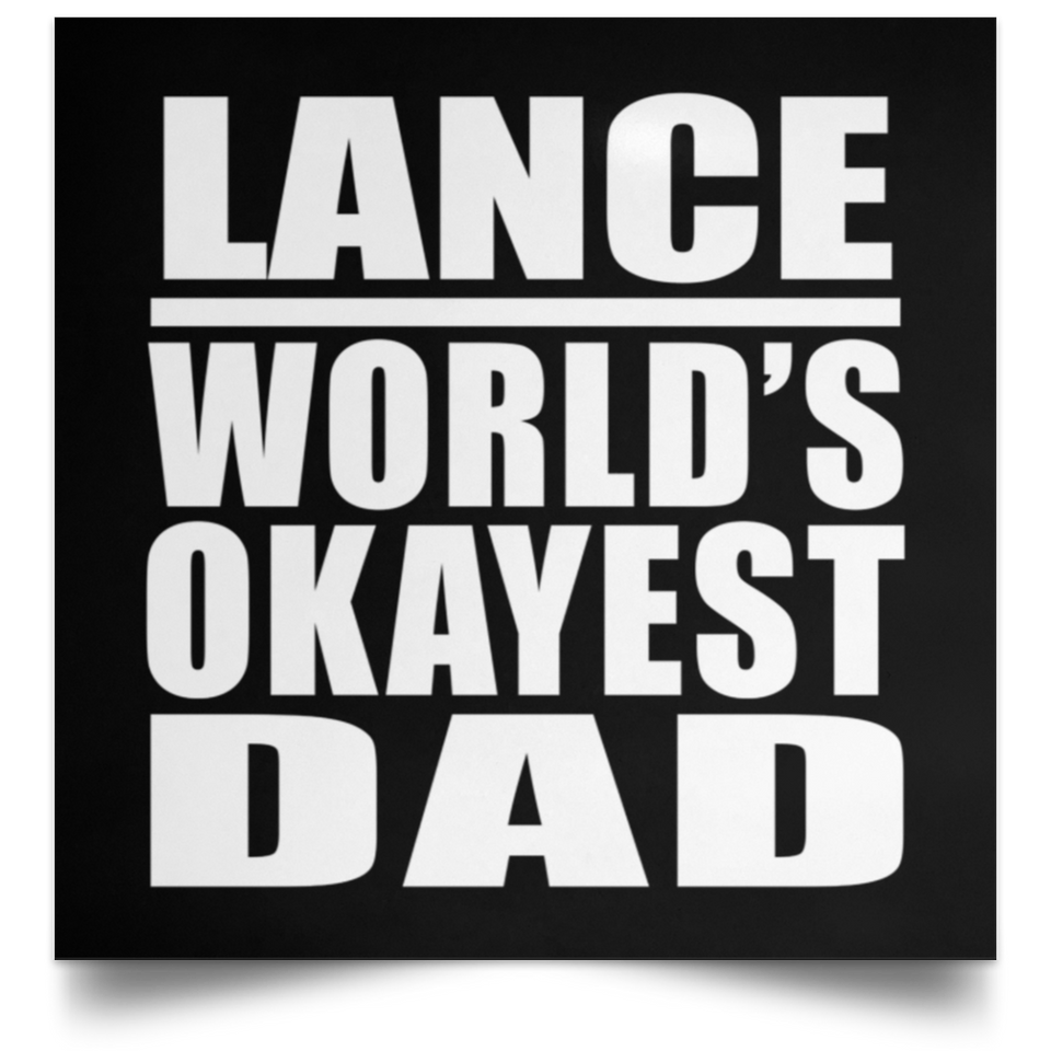 Lance World's Okayest Dad - Poster Square