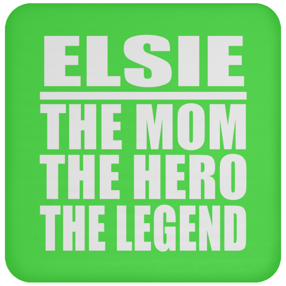 Elsie The Mom The Hero The Legend - Drink Coaster