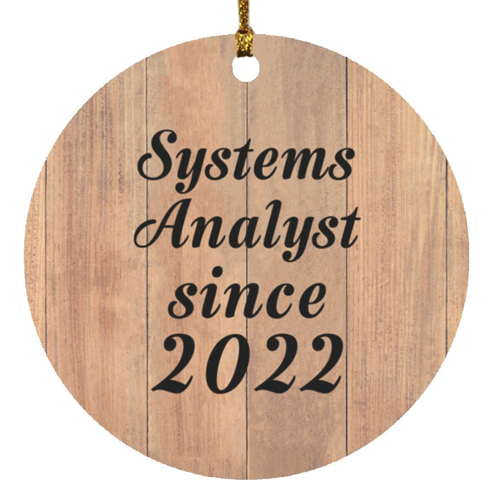 Systems Analyst Since 2022 - Circle Ornament C