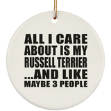 All I Care About Is My Russell Terrier - Circle Ornament