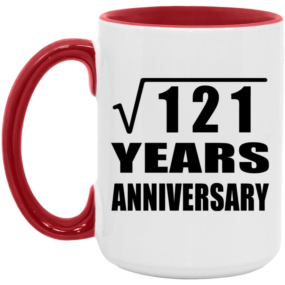 11th Anniversary Square Root of 121 Years Anniversary - 15oz Accent Mug Red
