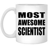 Most Awesome Scientist - 11 Oz Coffee Mug