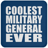 Coolest Military General Ever - Drink Coaster