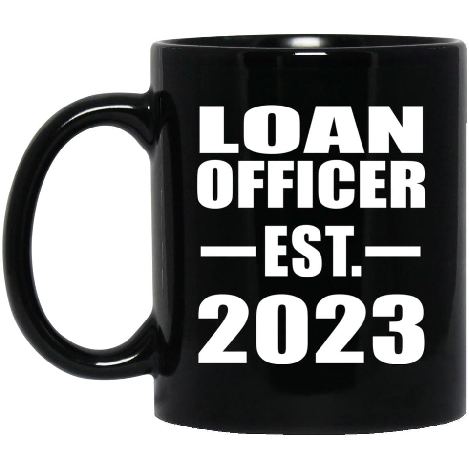 Loan Officer Established EST. 2023 - 11oz Coffee Mug Black