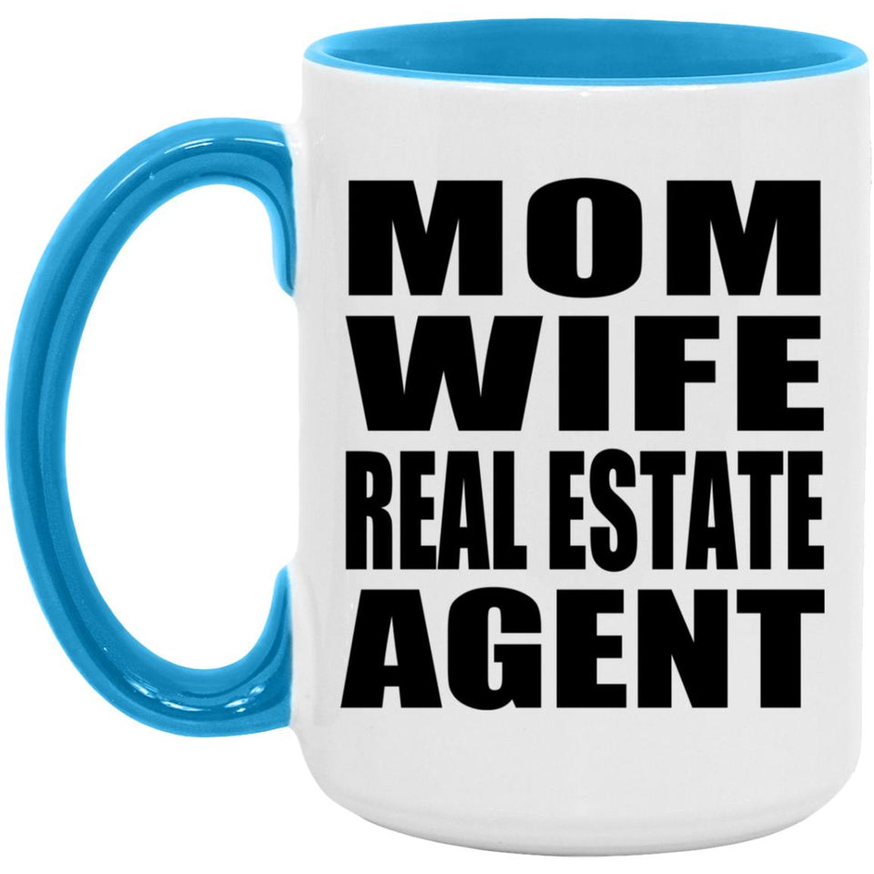 Mom Wife Real Estate Agent - 15oz Accent Mug Blue