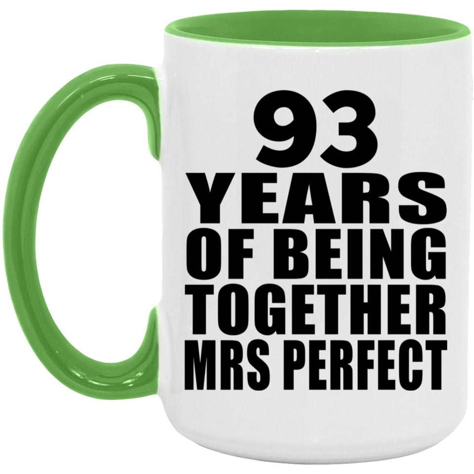 93rd Anniversary 93 Years Of Being Mrs Perfect - 15oz Accent Mug Green