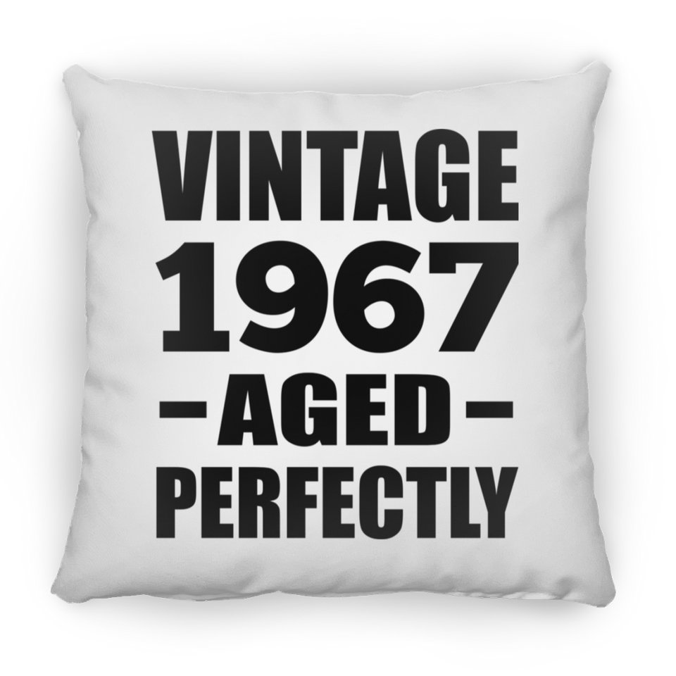 57th Birthday Vintage 1967 Aged Perfectly - Throw Pillow