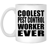 Coolest Pest Control Worker Ever - 11 Oz Coffee Mug
