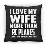 I Love My Wife More Than RC Planes - Throw Pillow Black