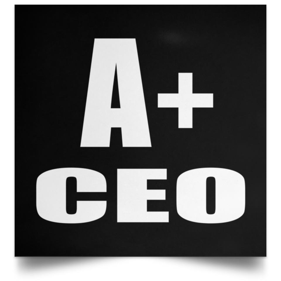 A+ CEO - Poster Square