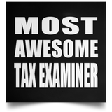 Most Awesome Tax Examiner - Poster Square
