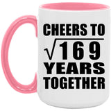 13th Anniversary Cheers To Square Root of 169 Years Together - 15oz Accent Mug Pink