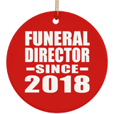 Funeral Director Since 2018 - Circle Ornament