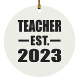 Teacher Established EST. 2023 - Circle Ornament