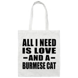 All I Need Is Love And A Burmese Cat - Tote Bag White