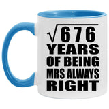 26th Anniversary Square Root of 676 Years Mrs Always Right - 11oz Accent Mug Blue
