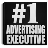 Number One #1 Advertising Executive - Canvas Square