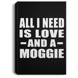 All I Need Is Love And A Moggie - Canvas Portrait