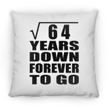8th Anniversary Square Root of 64 Years Down Forever To Go - Throw Pillow