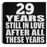 29th Anniversary 29 Years Still In Love After These Years - Canvas Square