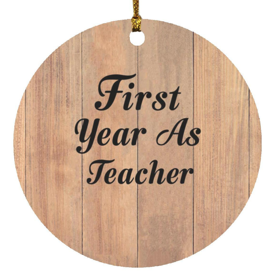 First Year As Teacher - Circle Ornament C