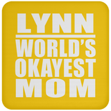 Lynn World's Okayest Mom - Drink Coaster