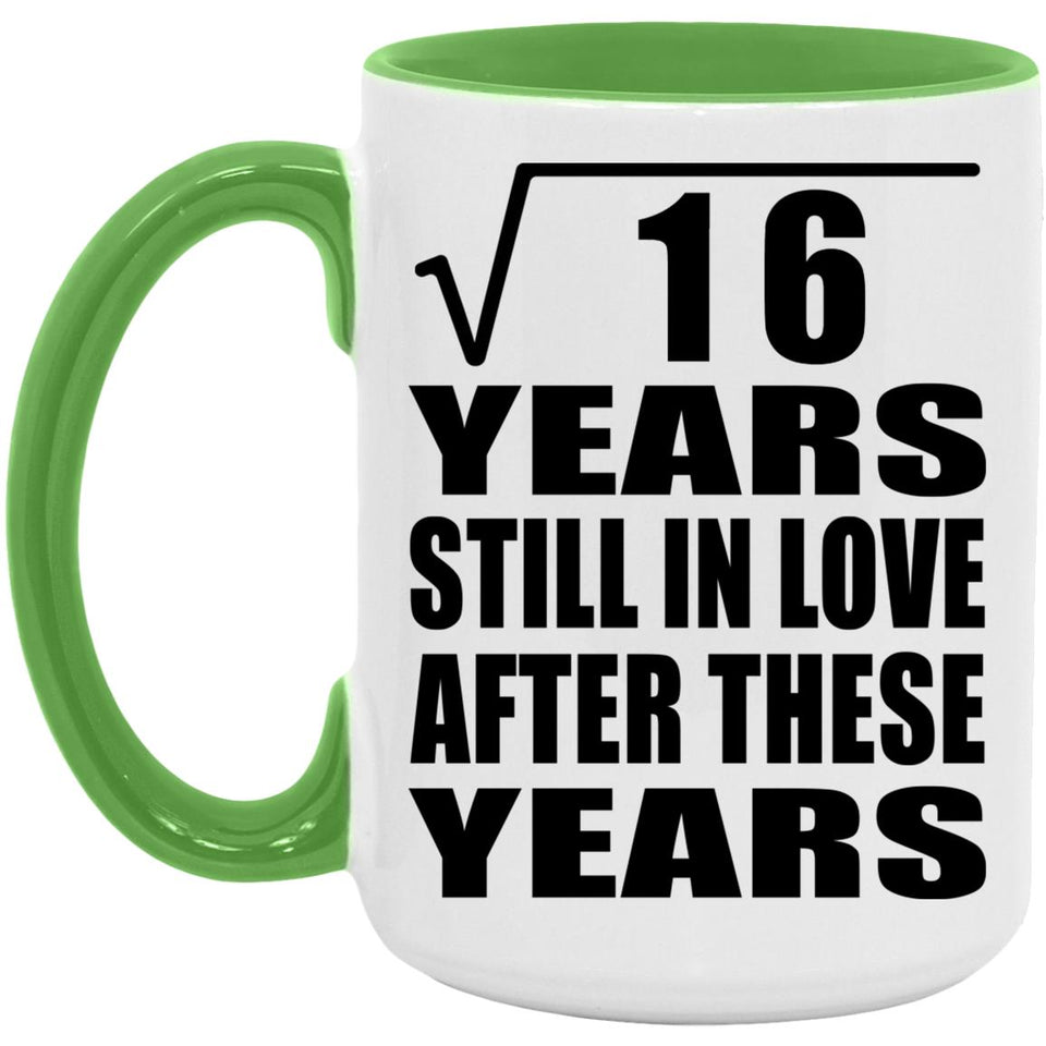4th Anniversary Square Root of 16 Years Still In Love - 15oz Accent Mug Green