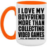 I Love My Boyfriend More Than Collecting Video Games - 15oz Accent Mug Orange