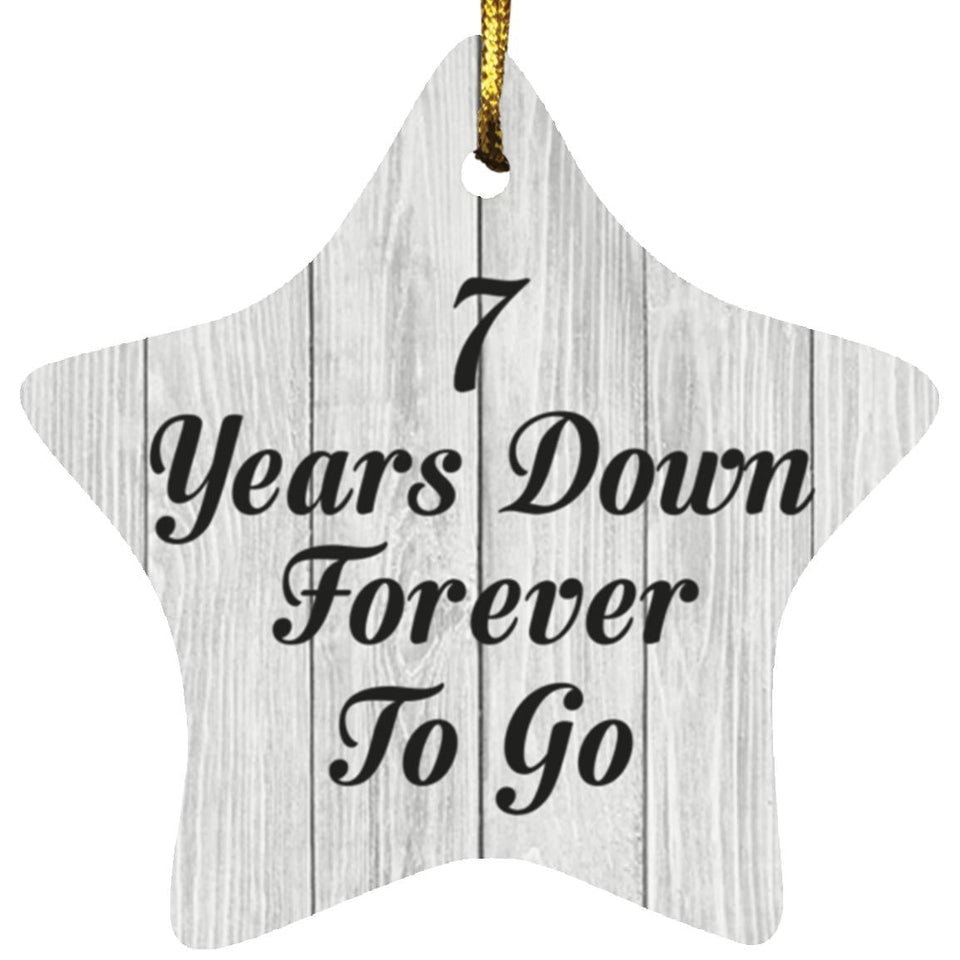 7th Anniversary 7 Years Down Forever To Go - Star Ornament F