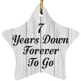 7th Anniversary 7 Years Down Forever To Go - Star Ornament F