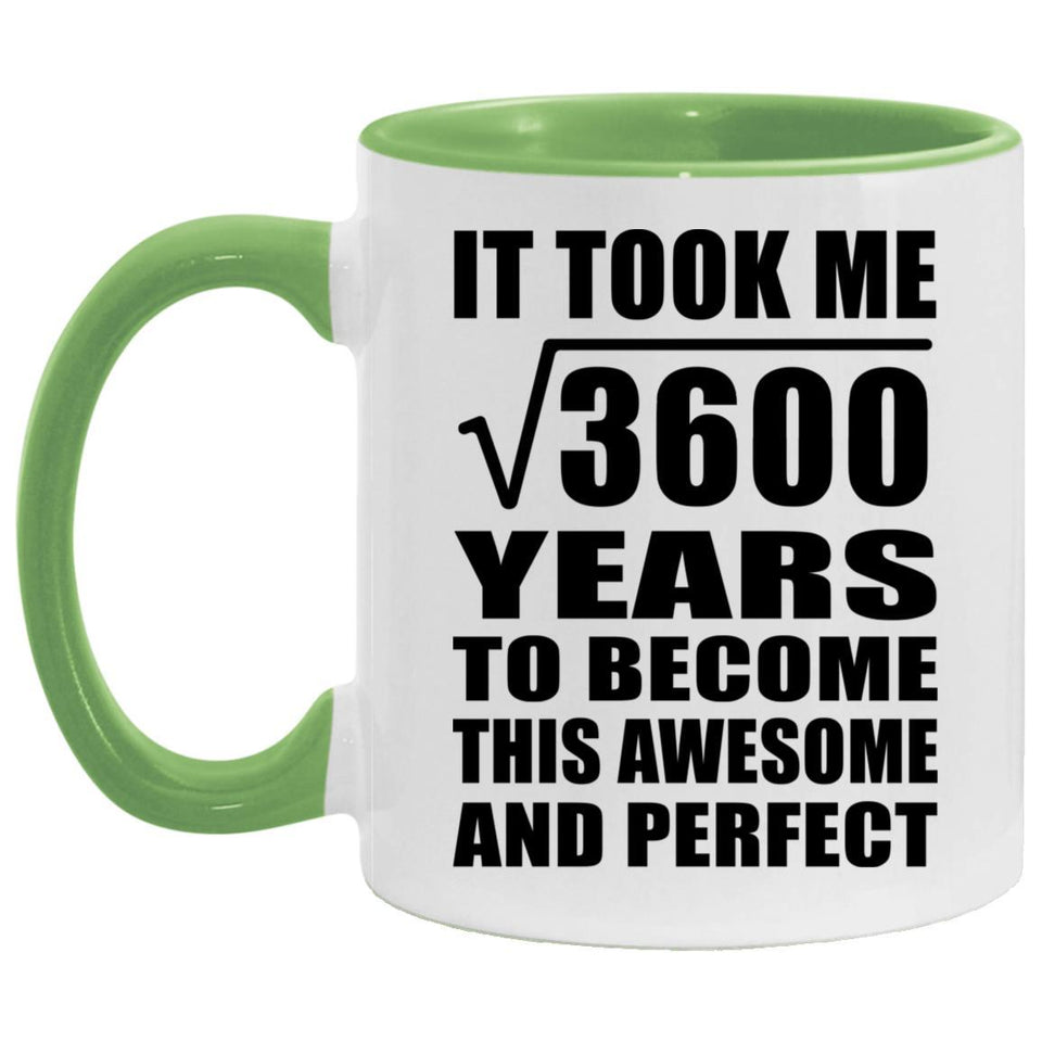 60th Birthday Took Square Root of 3600 Years To Awesome - 11oz Accent Mug Green