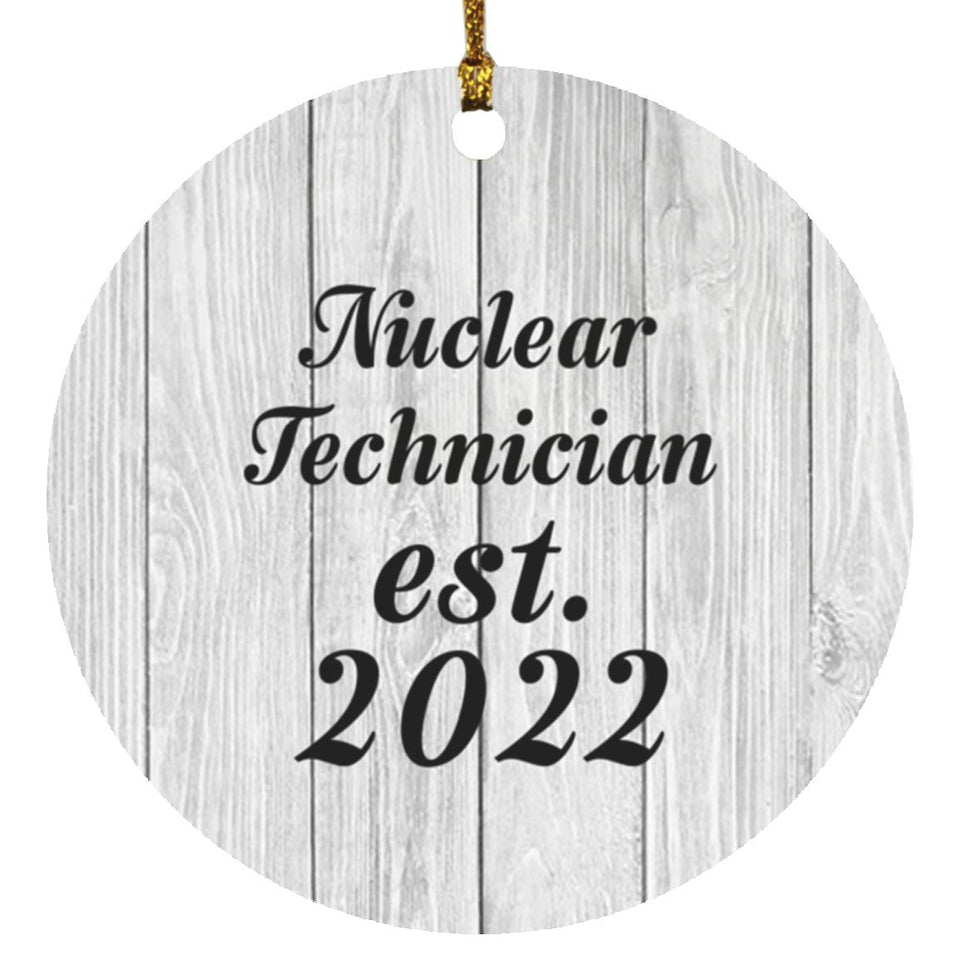 Nuclear Technician Established Est. 2022 - Circle Ornament F