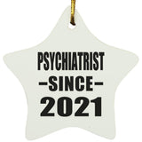 Psychiatrist Since 2021 - Star Ornament