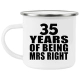35th Anniversary 35 Years Of Being Mrs Right - 12oz Camping Mug