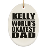 Kelly World's Okayest Dad - Oval Ornament
