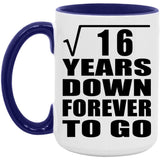 4th Anniversary Square Root of 16 Years Down Forever To Go - 15oz Accent Mug Purple