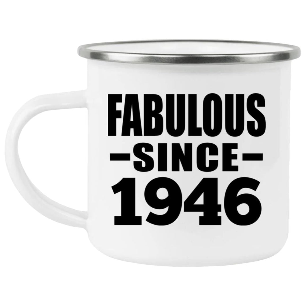 78th Birthday Fabulous Since 1946 - 12oz Camping Mug