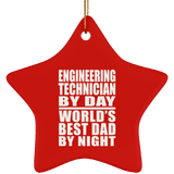 Engineering Technician By Day World's Best Dad By Night - Star Ornament
