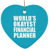 World's Okayest Financial Planner - Heart Ornament
