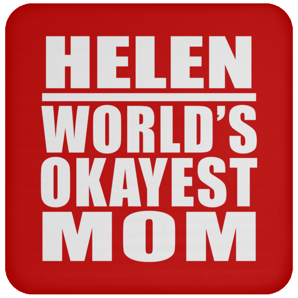 Helen World's Okayest Mom - Drink Coaster