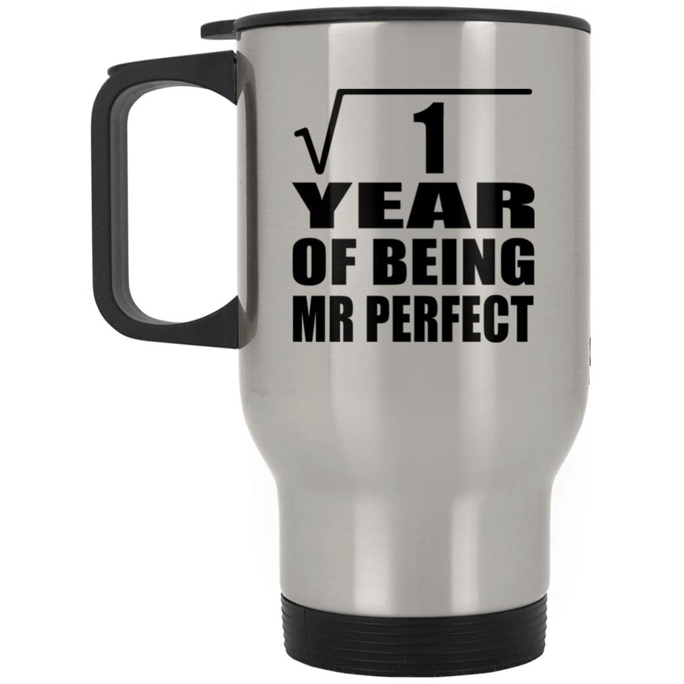 1st Anniversary Square Root of 1 Year of Mr Perfect - Silver Travel Mug