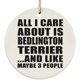 All I Care About Is Bedlington Terrier - Circle Ornament