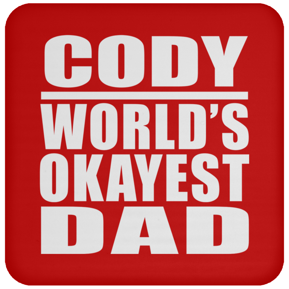 Cody World's Okayest Dad - Drink Coaster