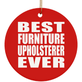 Best Furniture Upholsterer Ever - Circle Ornament